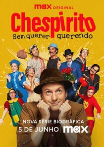 Chespirito: Sin Querer Queriendo 1x1 episode
