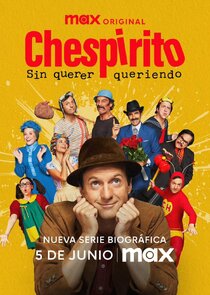 Chespirito: Sin Querer Queriendo 1x5 episode