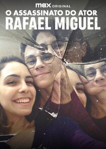 O Assassinato do Ator Rafael Miguel 1x3 episode