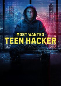 Most Wanted: Teen Hacker 1x1 episode