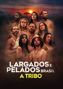 Largados e Pelados Brasil: A Tribo 1x3 episode