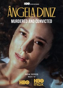 Ângela Diniz: Murdered and Convicted 1x1 episode