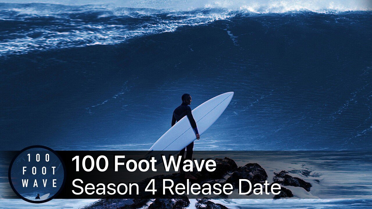 100 Foot Wave Season 4 Release Date