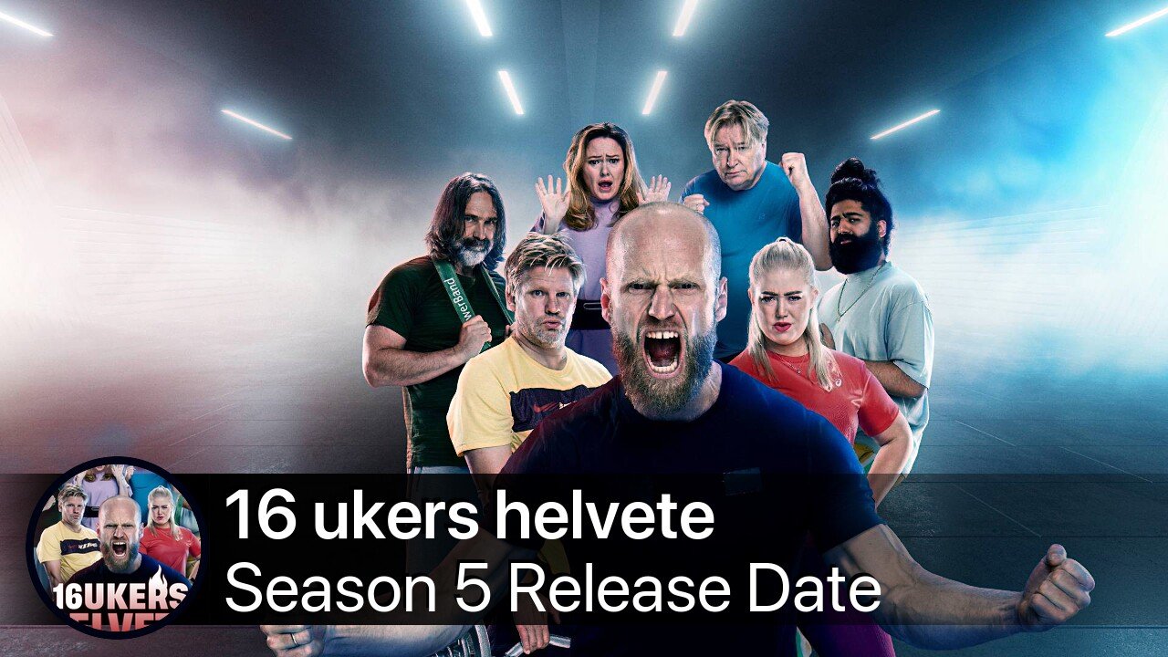 16 ukers helvete Season 5 Release Date