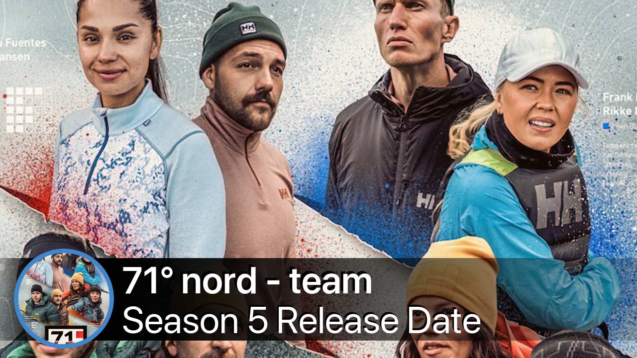 71° nord - team Season 5 Release Date