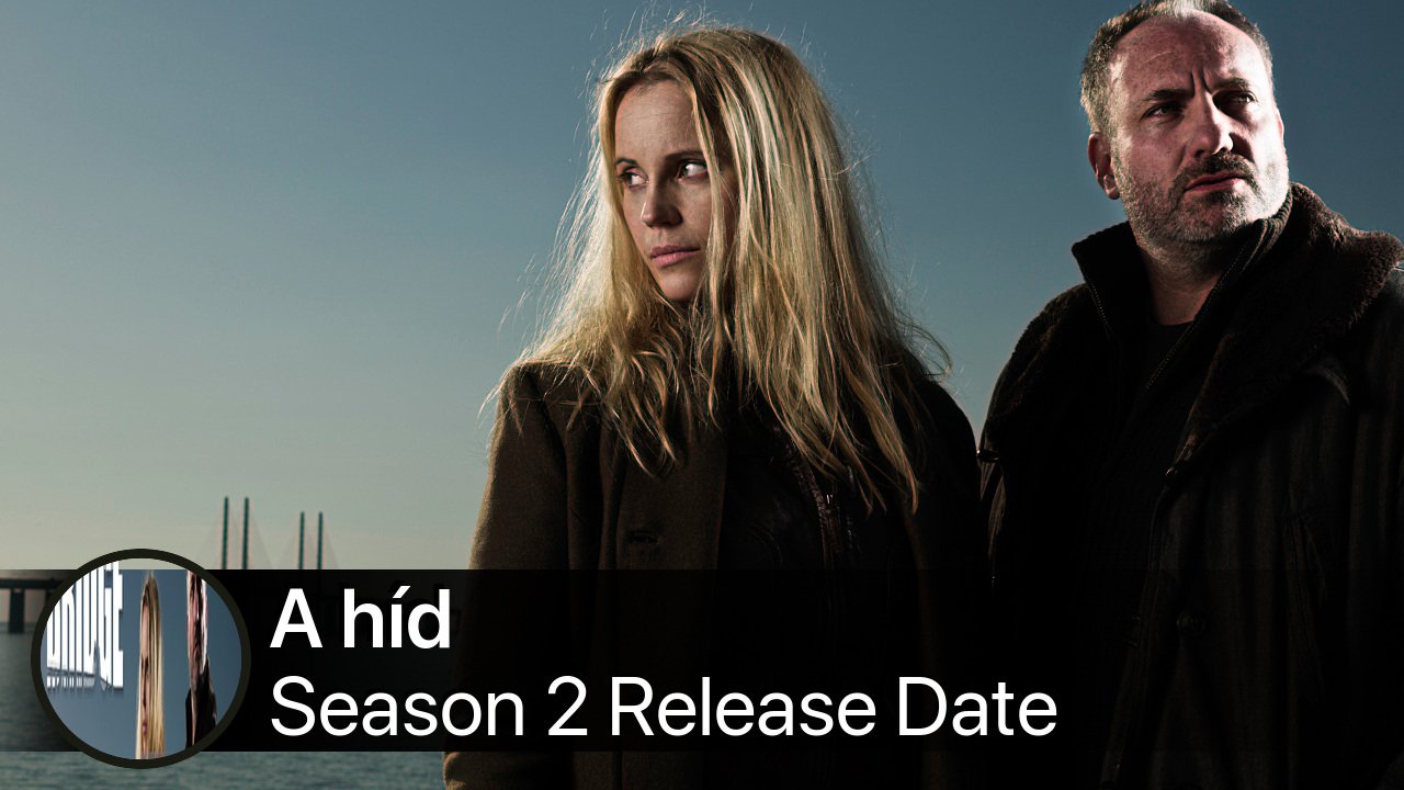 A híd Season 2 Release Date