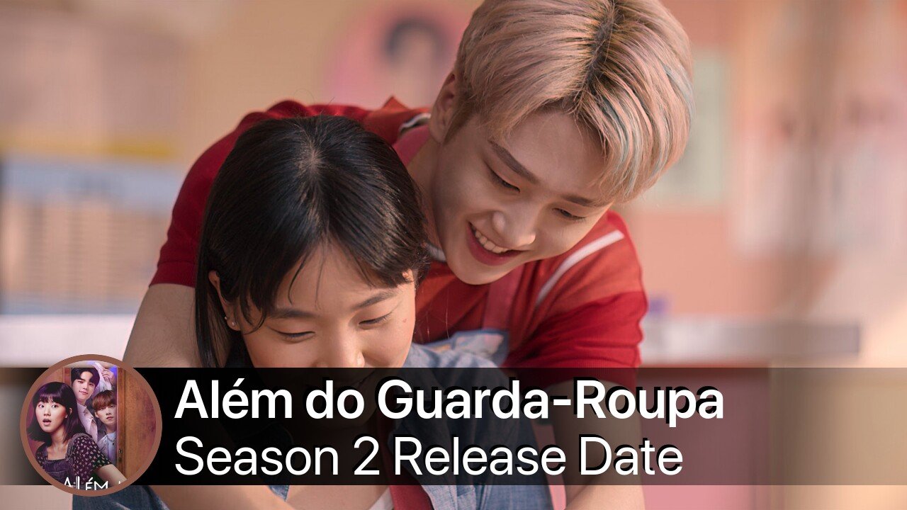 Além do Guarda-Roupa Season 2 Release Date