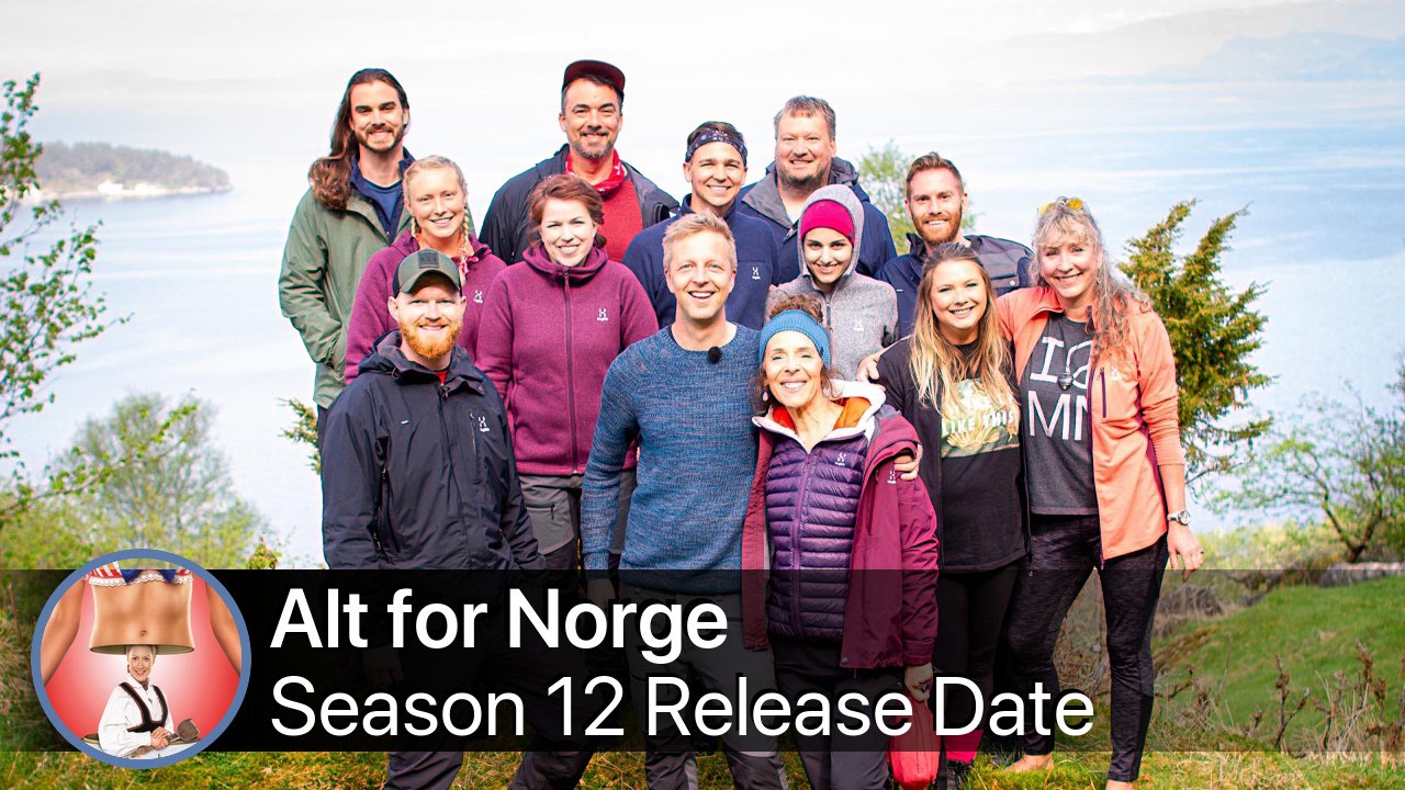Alt for Norge Season 12 Release Date