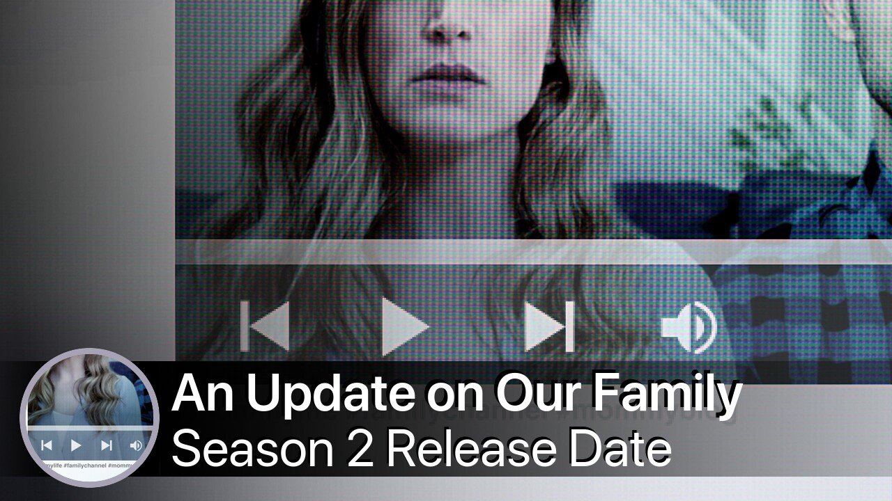An Update on Our Family Season 2 Release Date