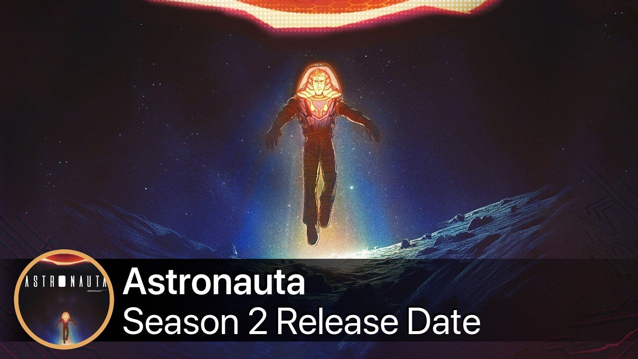 Astronauta Season 2 Release Date
