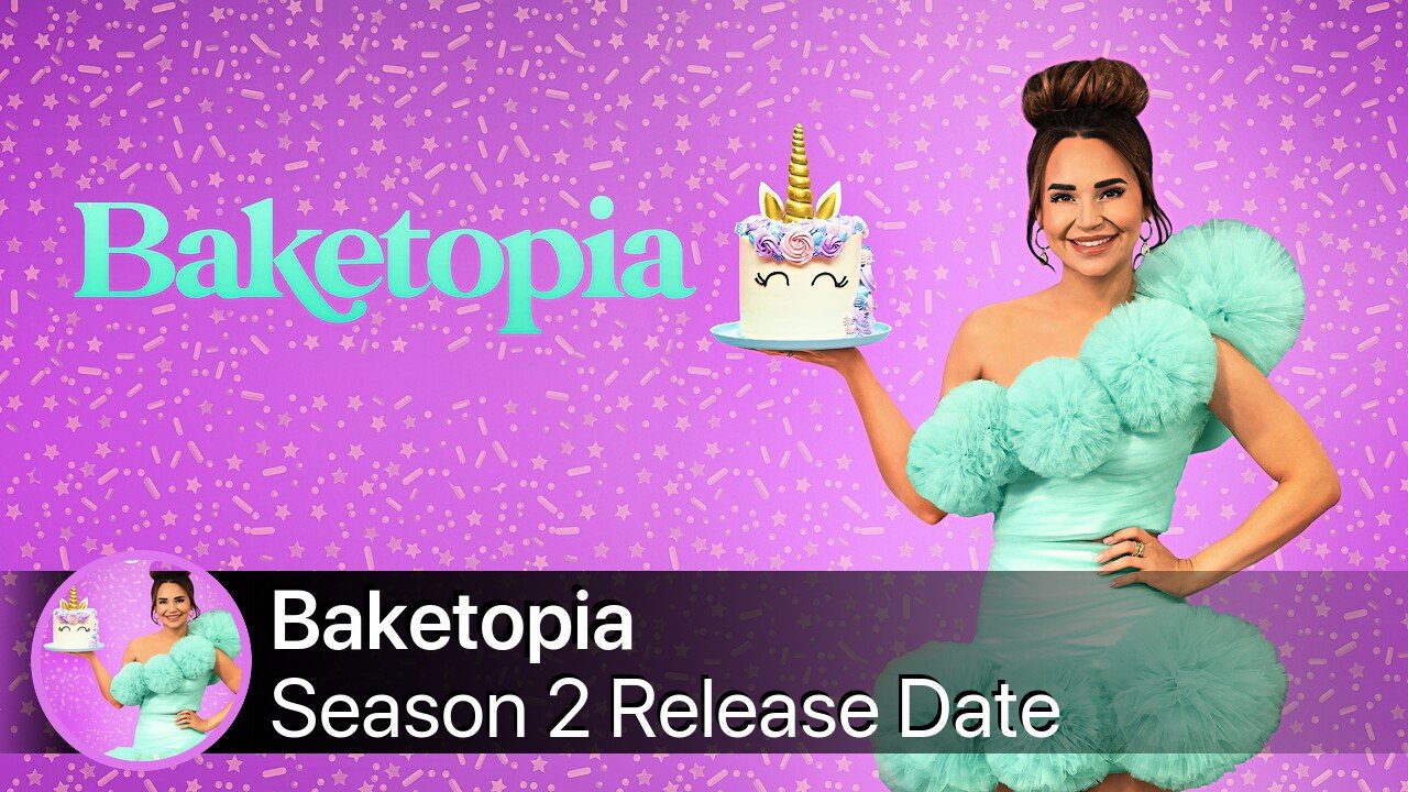Baketopia Season 2 Release Date
