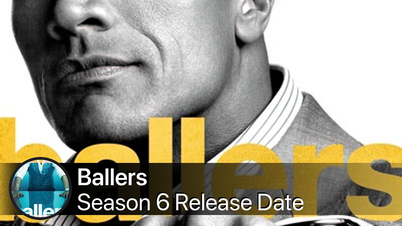 Ballers Season 6 Release Date