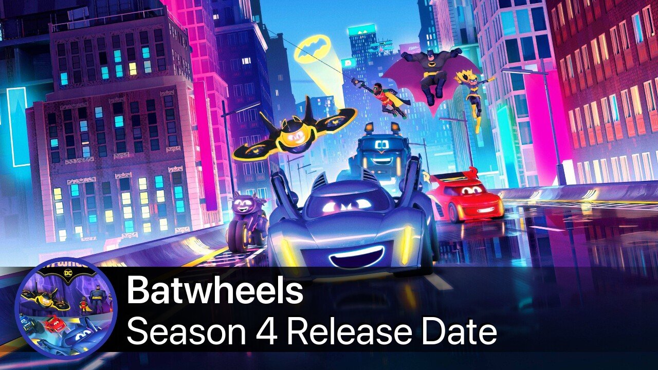 Batwheels Season 4 Release Date