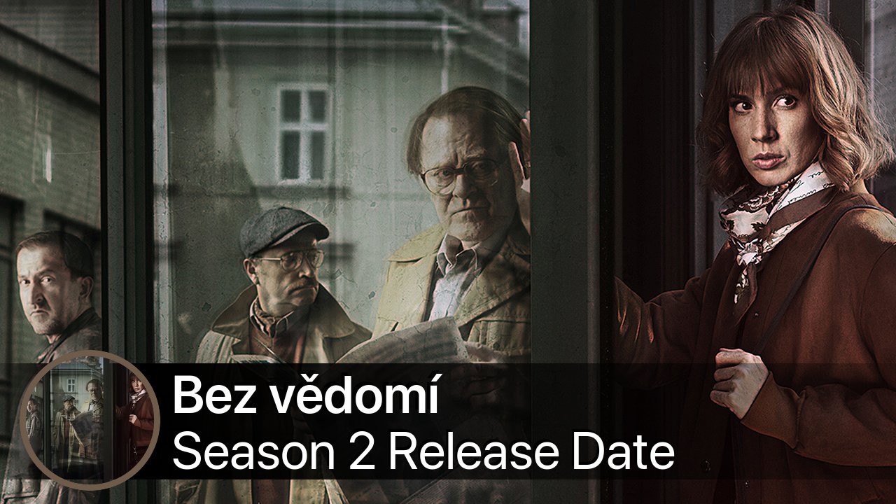 Bez vědomí Season 2 Release Date