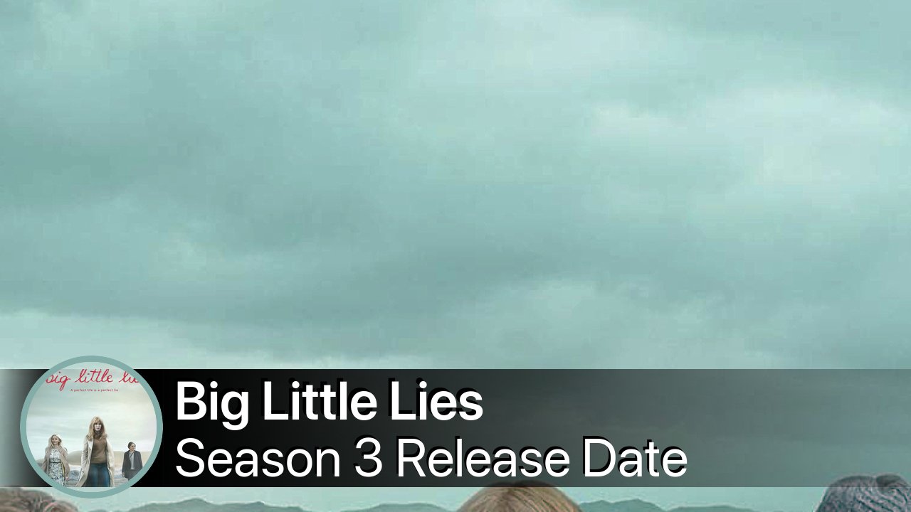 Big Little Lies Season 3 Release Date