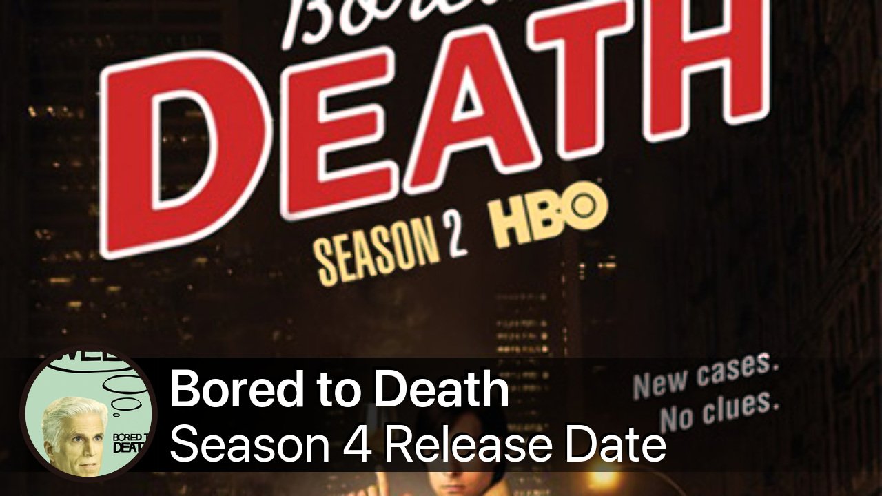 Bored to Death Season 4 Release Date