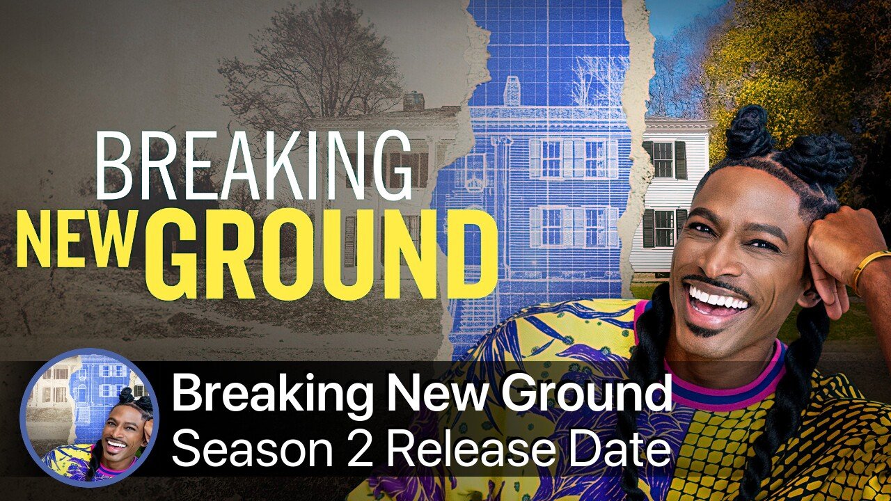 Breaking New Ground Season 2 Release Date