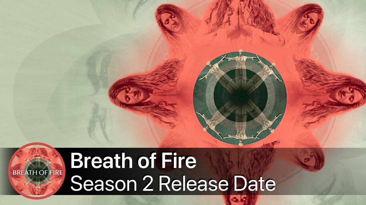 Breath of Fire Season 2 Release Date