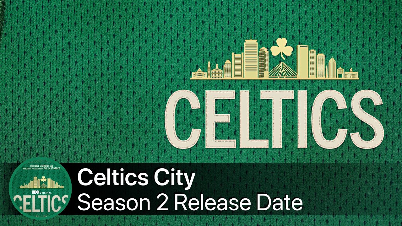 Celtics City Season 2 Release Date