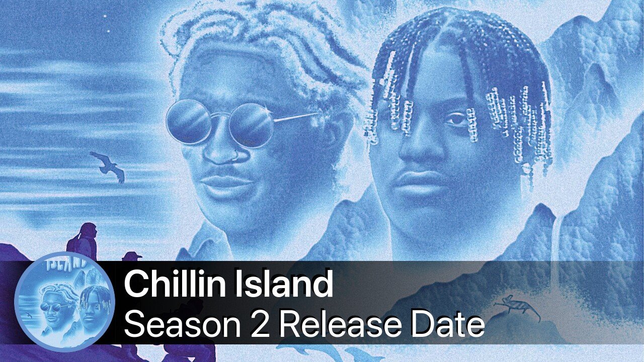 Chillin Island Season 2 Release Date