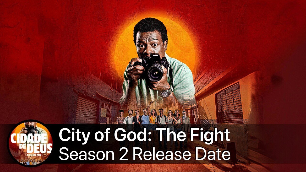 City of God: The Fight Rages On Season 2 Release Date