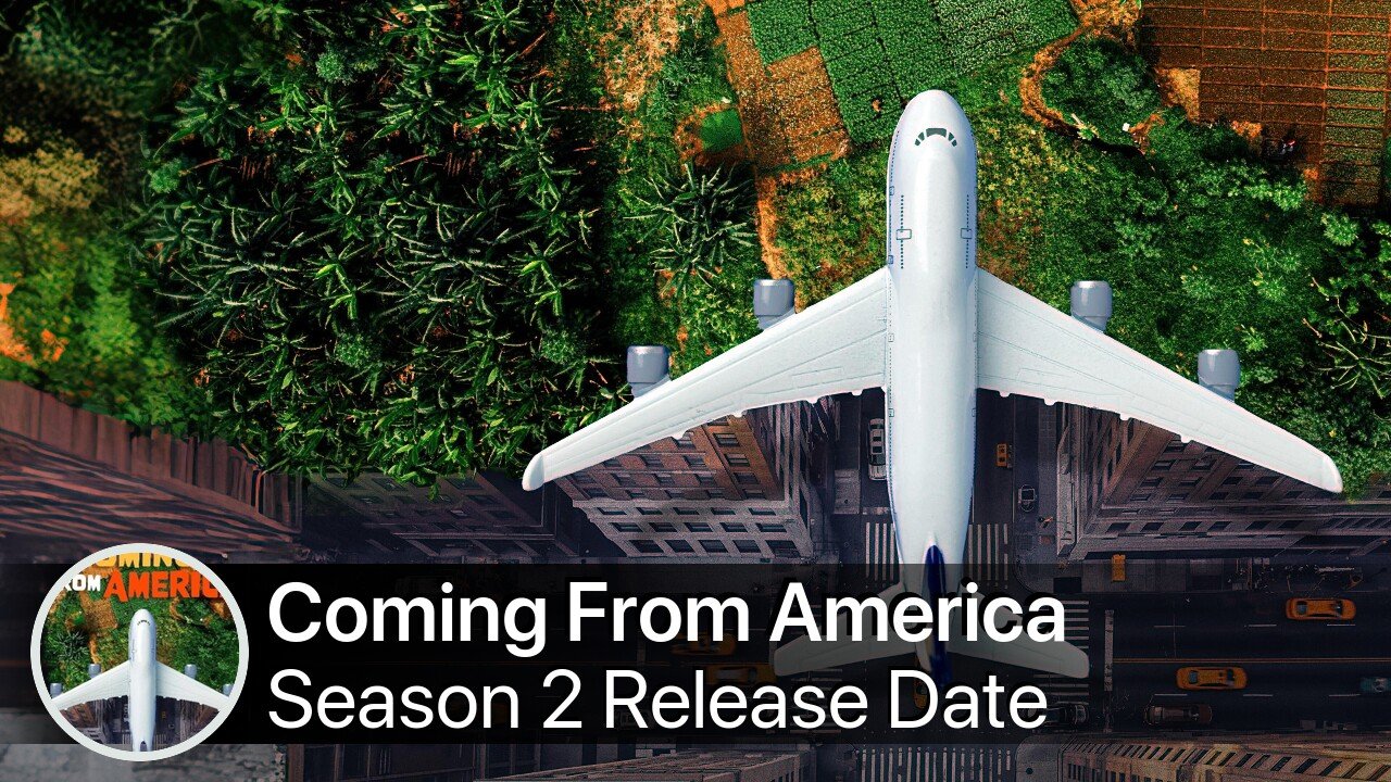 Coming From America Season 2 Release Date