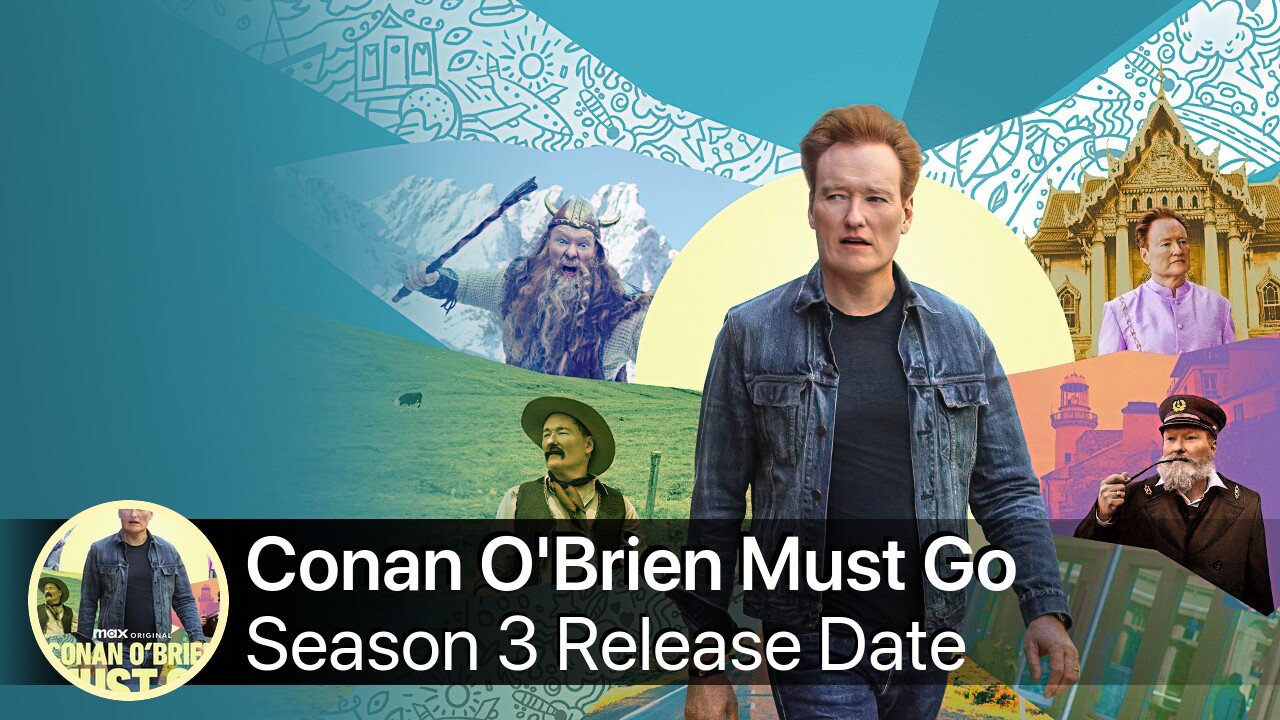 Conan O'Brien Must Go Season 3 Release Date