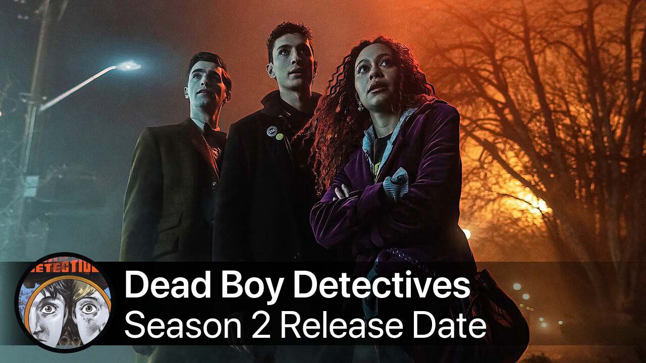 Dead Boy Detectives Season 2 Release Date