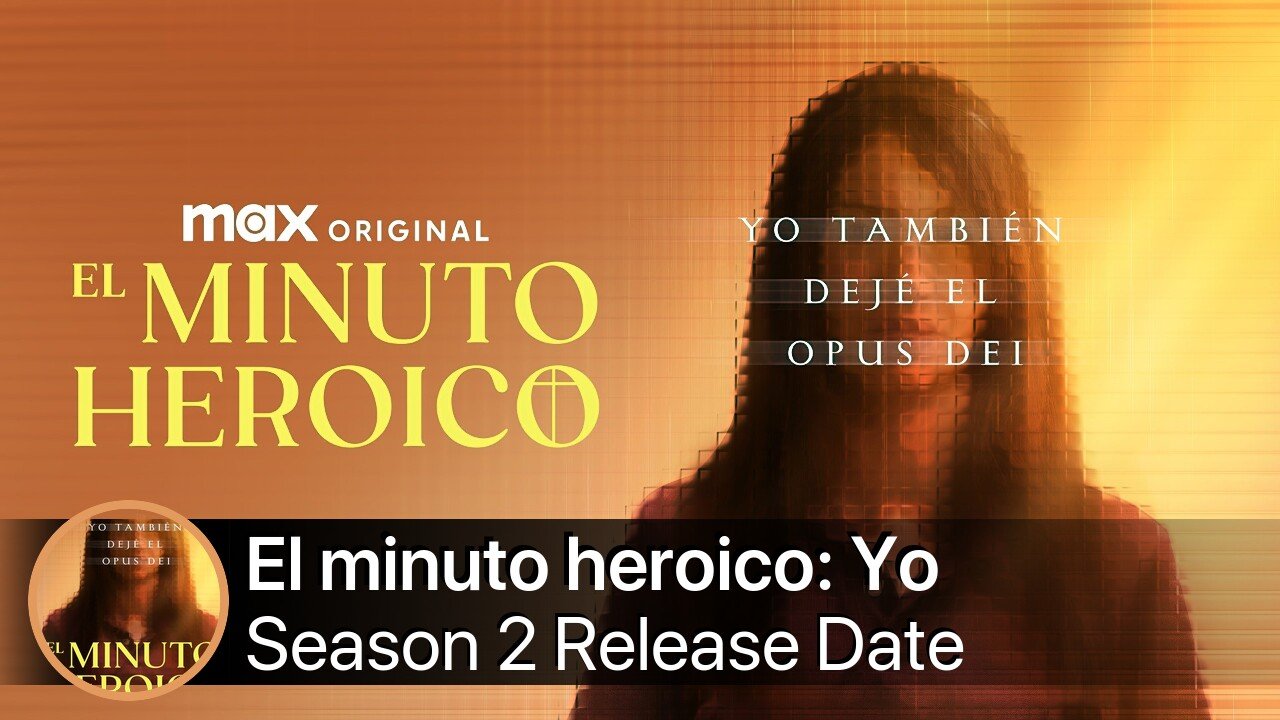 El minuto heroico: Yo también dejé el Opus Dei Season 2 Release Date