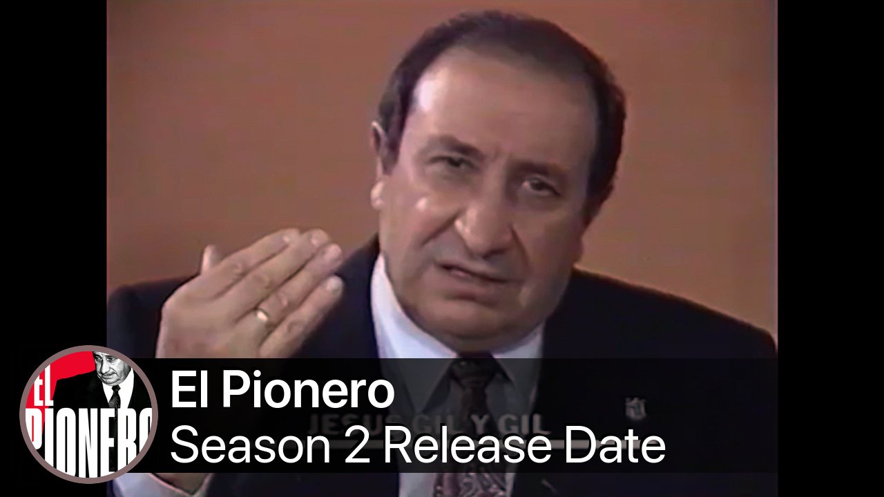 El Pionero Season 2 Release Date