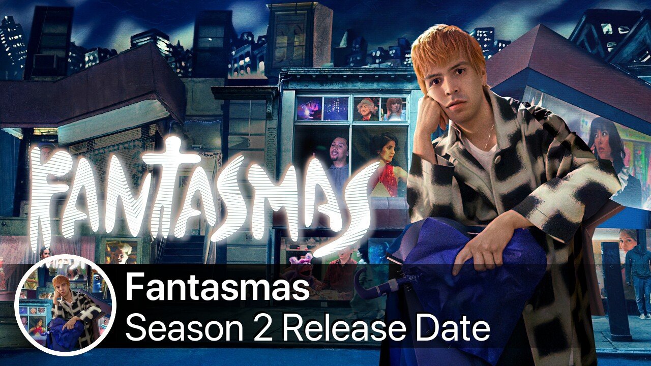 Fantasmas Season 2 Release Date