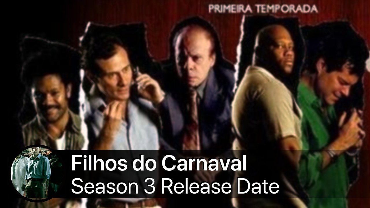 Filhos do Carnaval Season 3 Release Date
