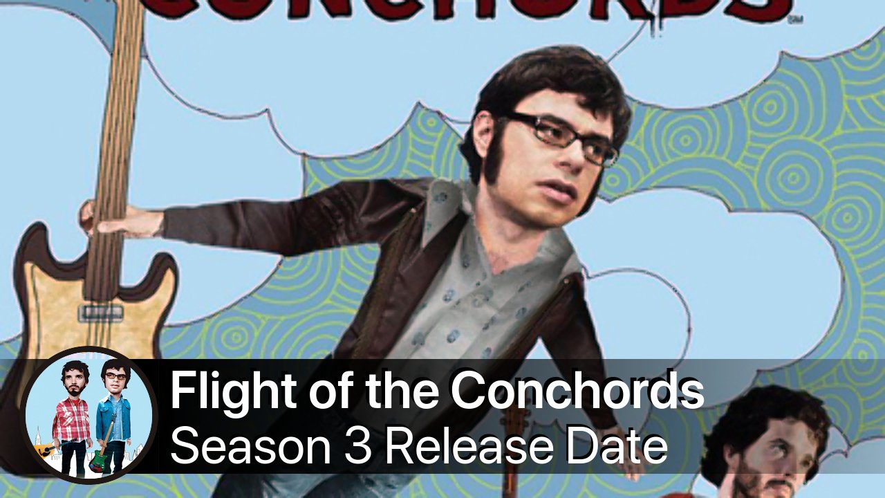 Flight of the Conchords Season 3 Release Date