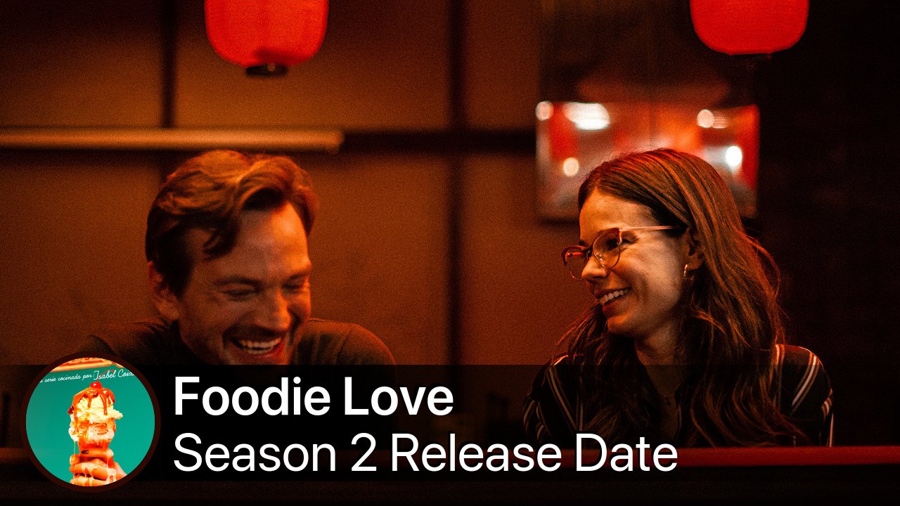 Foodie Love Season 2 Release Date