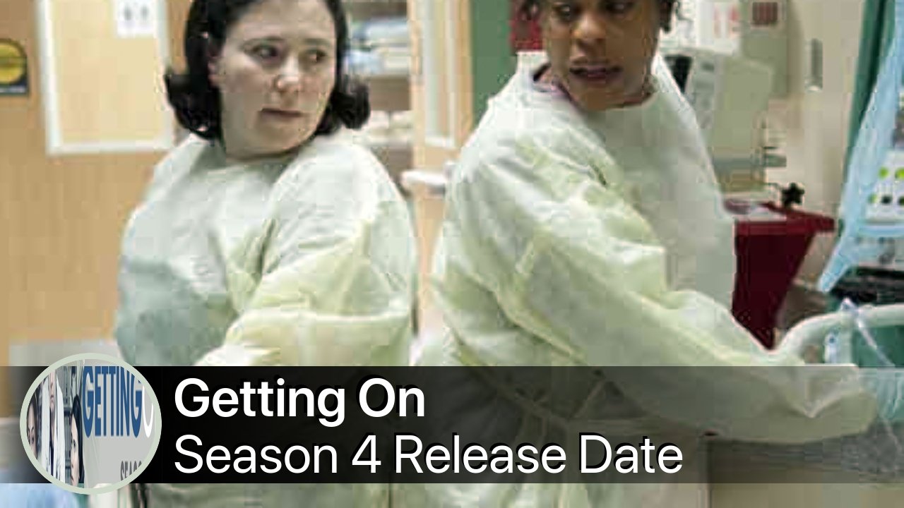Getting On Season 4 Release Date