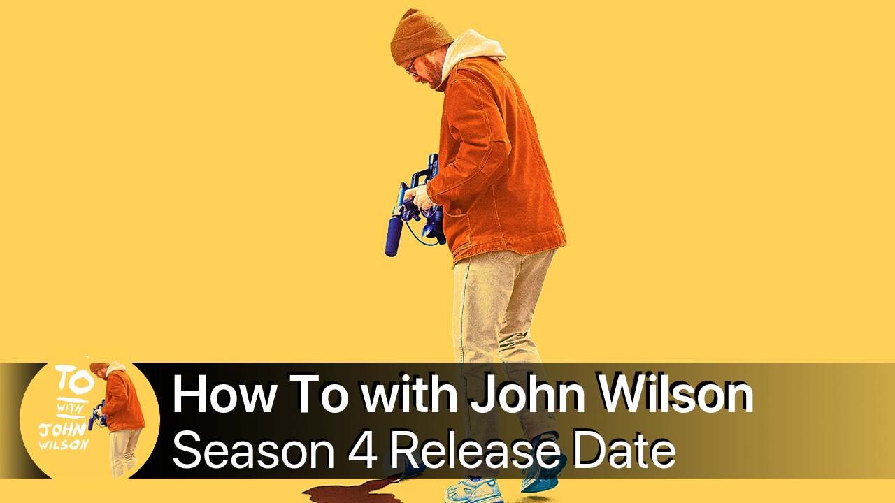 How To with John Wilson Season 4 Release Date