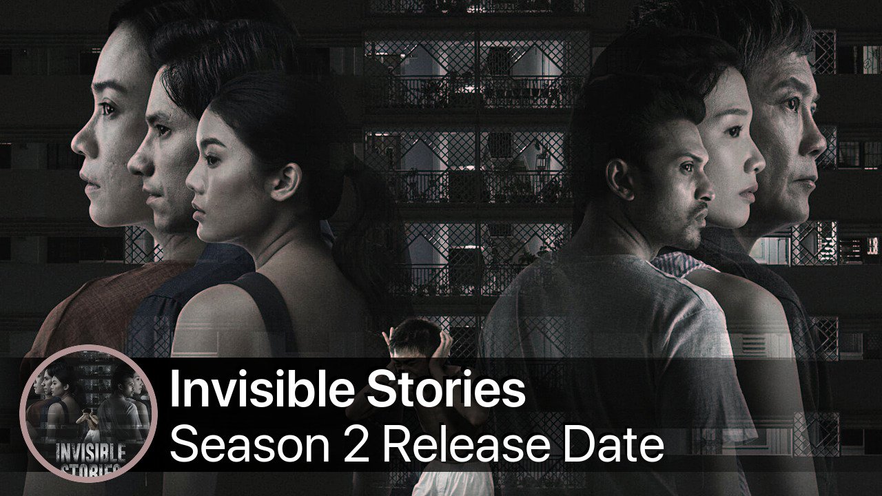 Invisible Stories Season 2 Release Date