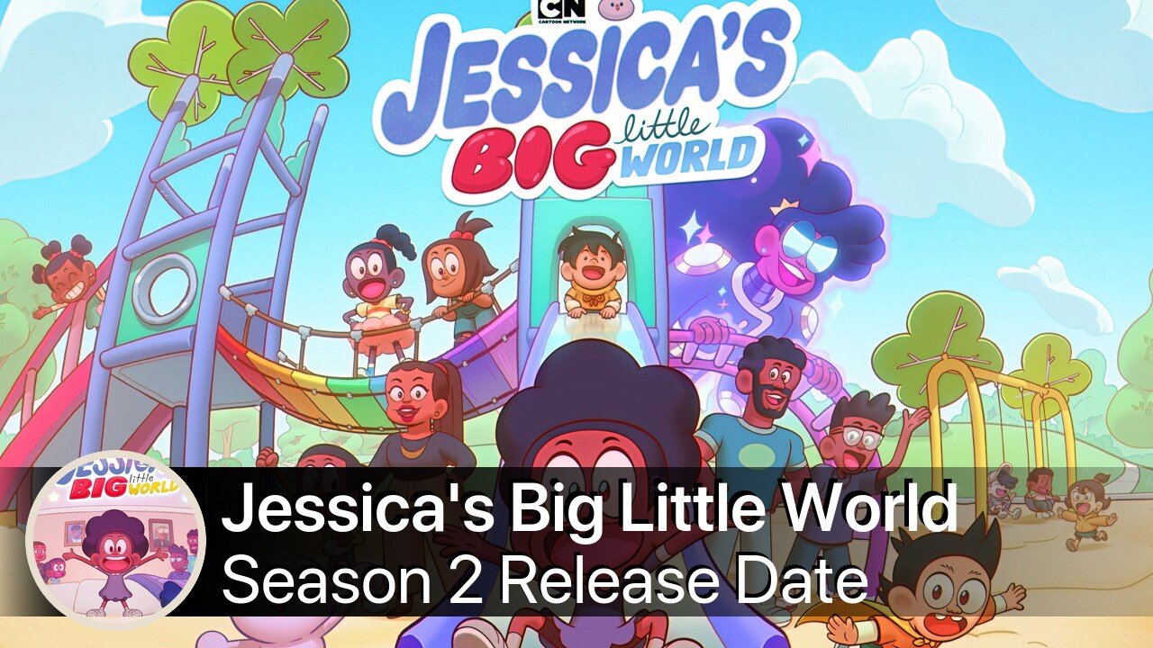 Jessica's Big Little World Season 2 Release Date