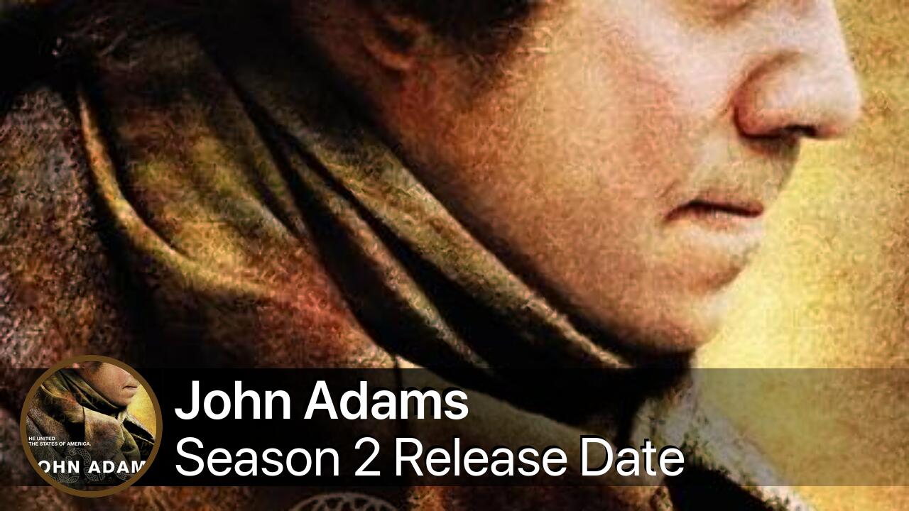 John Adams Season 2 Release Date