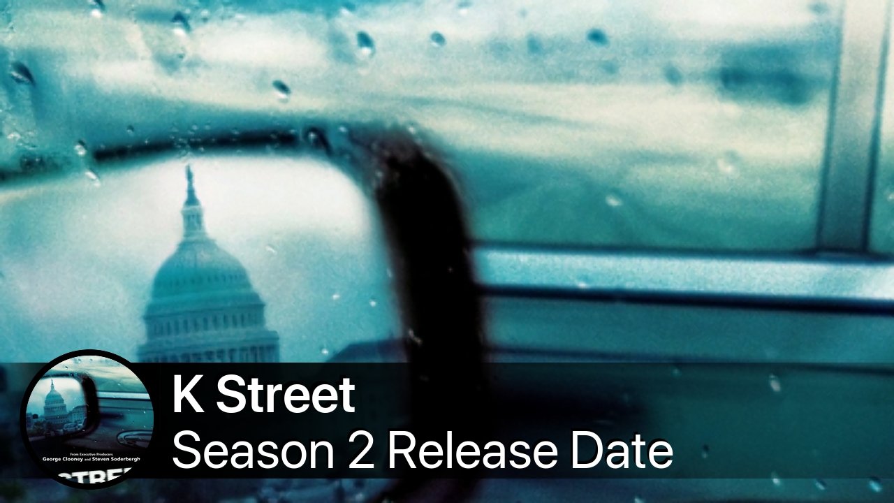 K Street Season 2 Release Date
