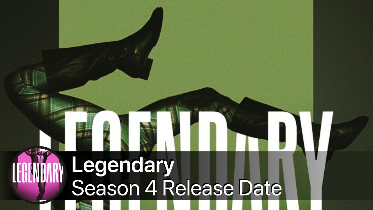 Legendary Season 4 Release Date