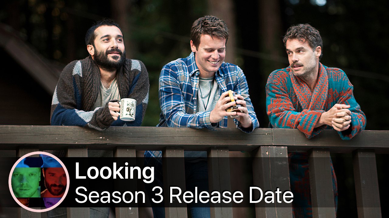 Looking Season 3 Release Date