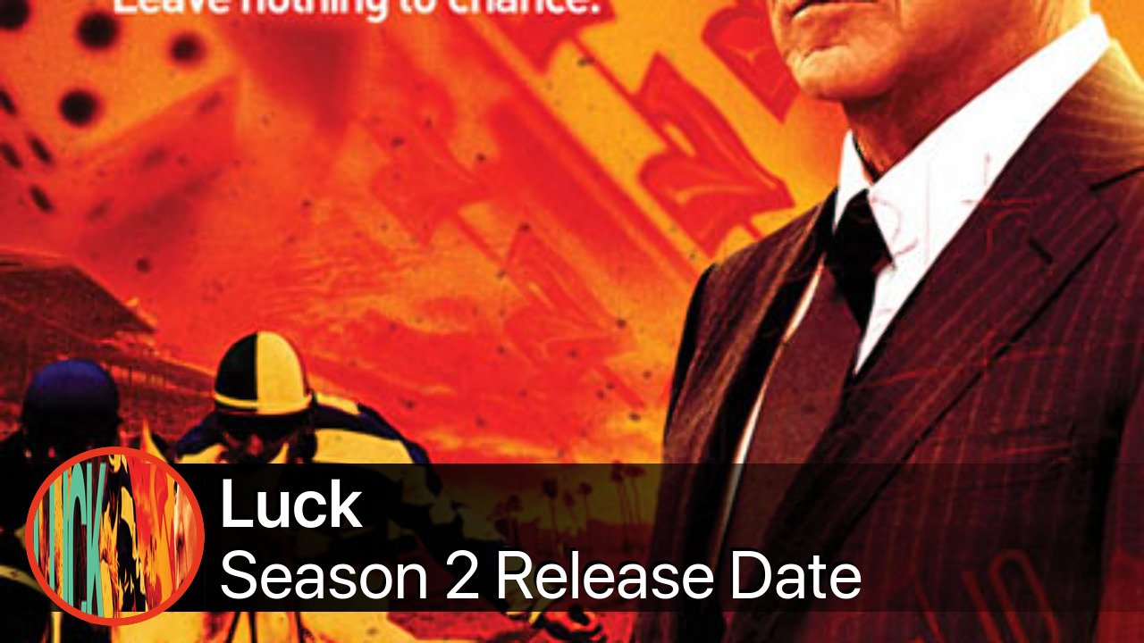 Luck Season 2 Release Date