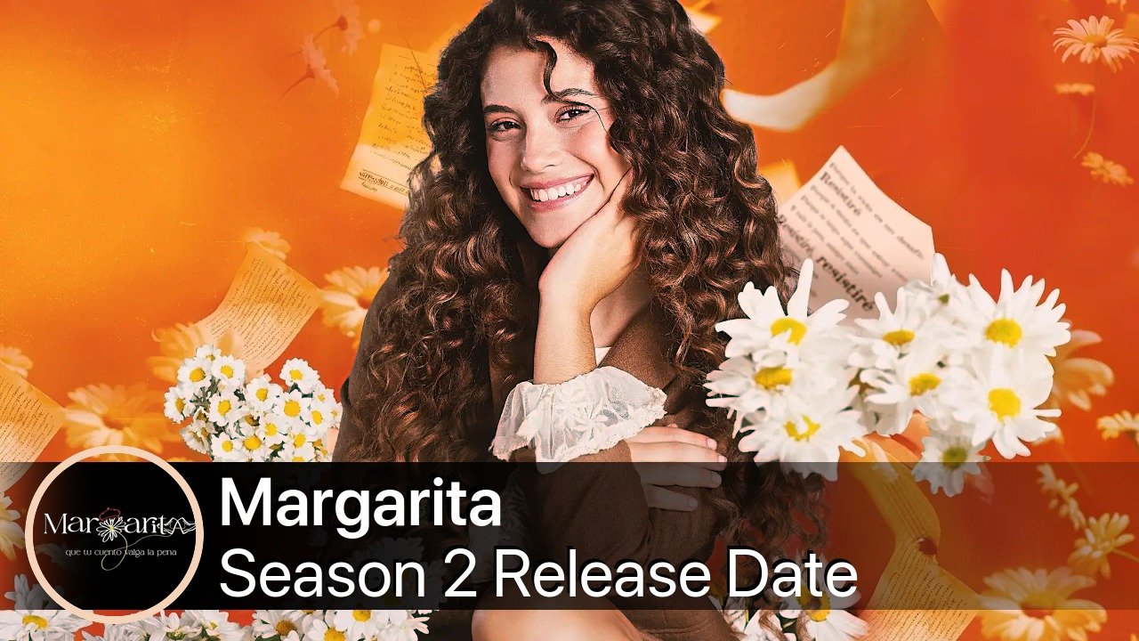 Margarita Season 2 Release Date