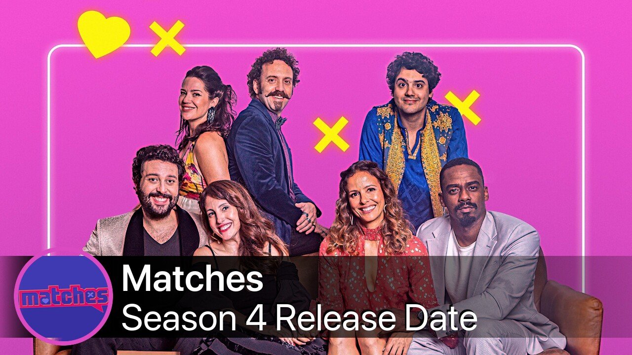 Matches Season 4 Release Date