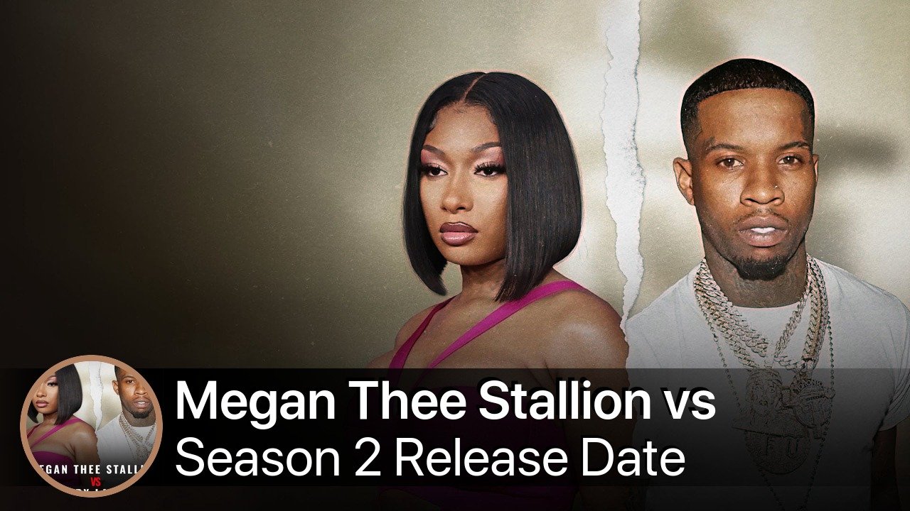 Megan Thee Stallion vs Tory Lanez: Five Shots Season 2 Release Date