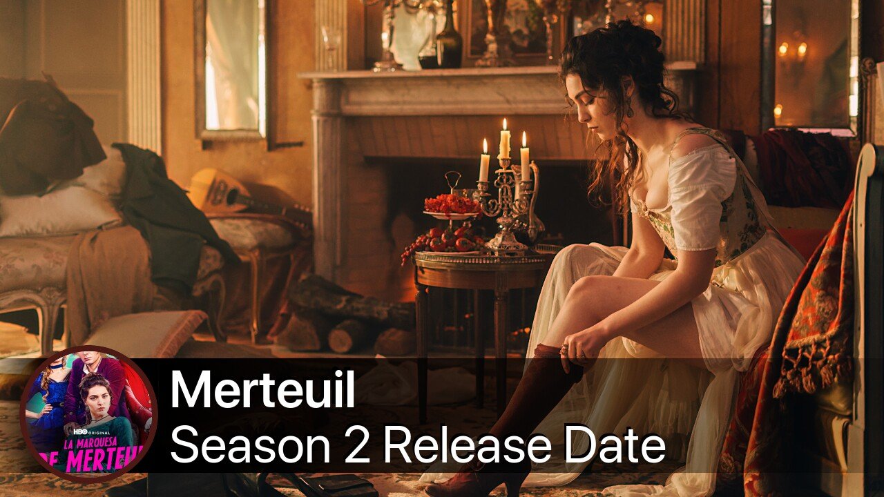 Merteuil Season 2 Release Date