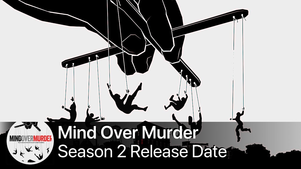 Mind Over Murder Season 2 Release Date