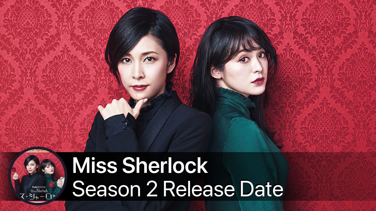 Miss Sherlock Season 2 Release Date