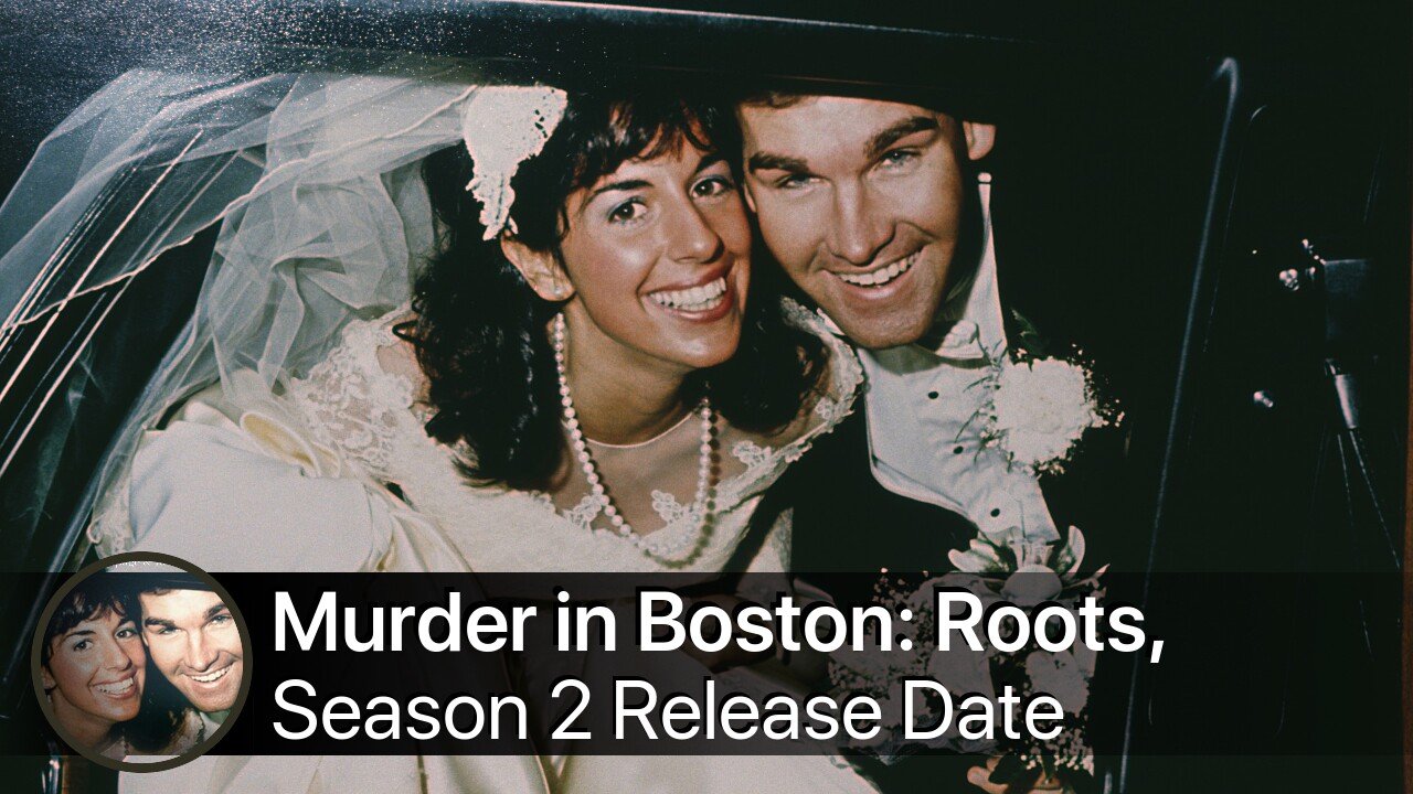 Murder in Boston: Roots, Rampage, and Reckoning Season 2 Release Date